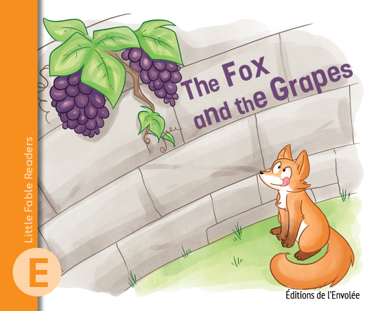 Little Fable Readers - The Fox and the Grapes - en PDF