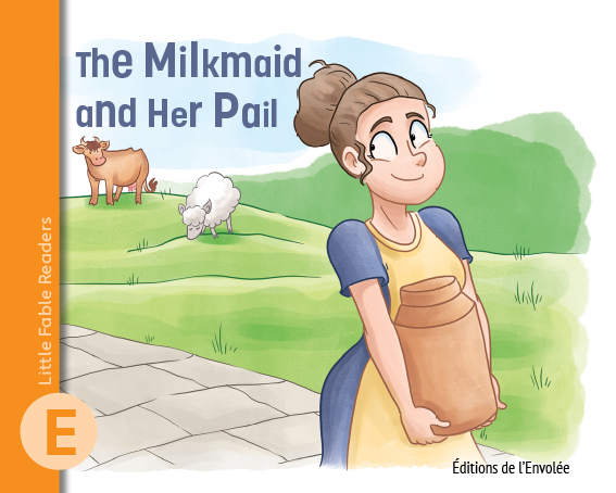 Little Fable Readers - The Milkmaid and Her Pail - en PDF