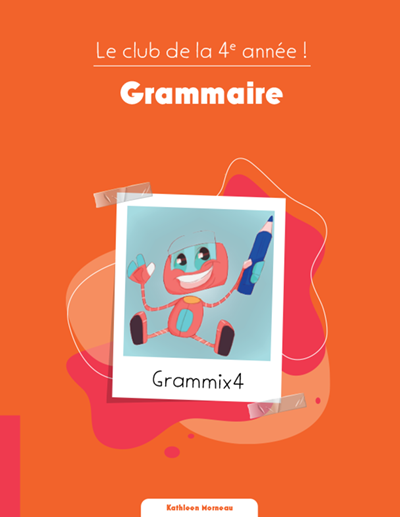 Le club de la 4e année ! - Grammaire