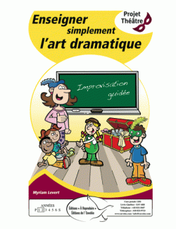 Enseigner simplement l'art dramatique - en PDF