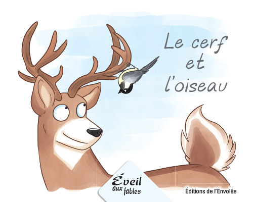 Collection Éveil aux fables - Le cerf et l'oiseau