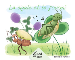 Collection Éveil aux fables - La cigale et la fourmi