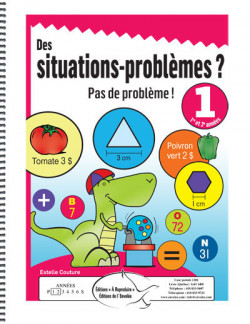 Des situations-problèmes ? Pas de problème ! 1