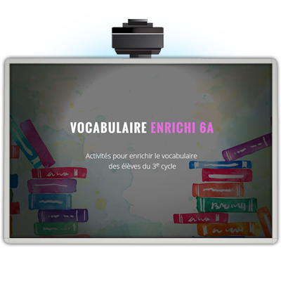 Vocabulaire enrichi 6A
