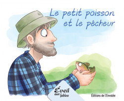 Collection Éveil aux fables - Le petit poisson et le pêcheur