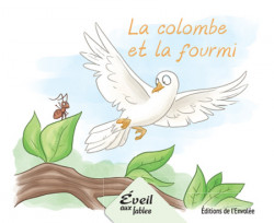 Collection Éveil aux fables - La colombe et la fourmi