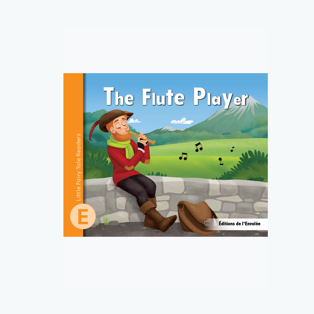 Éditions de l'Envolée Little Fairy Tale Readers Level E The Flute Player PDF Format