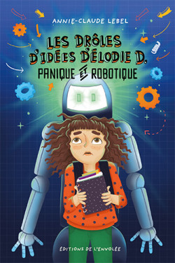 Les drôles d'idées d'Élodie D. - Panique et robotique
