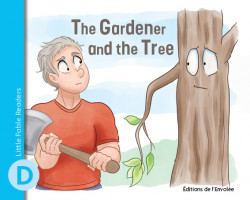 Little Fable Readers – The Gardener and the Tree - en PDF