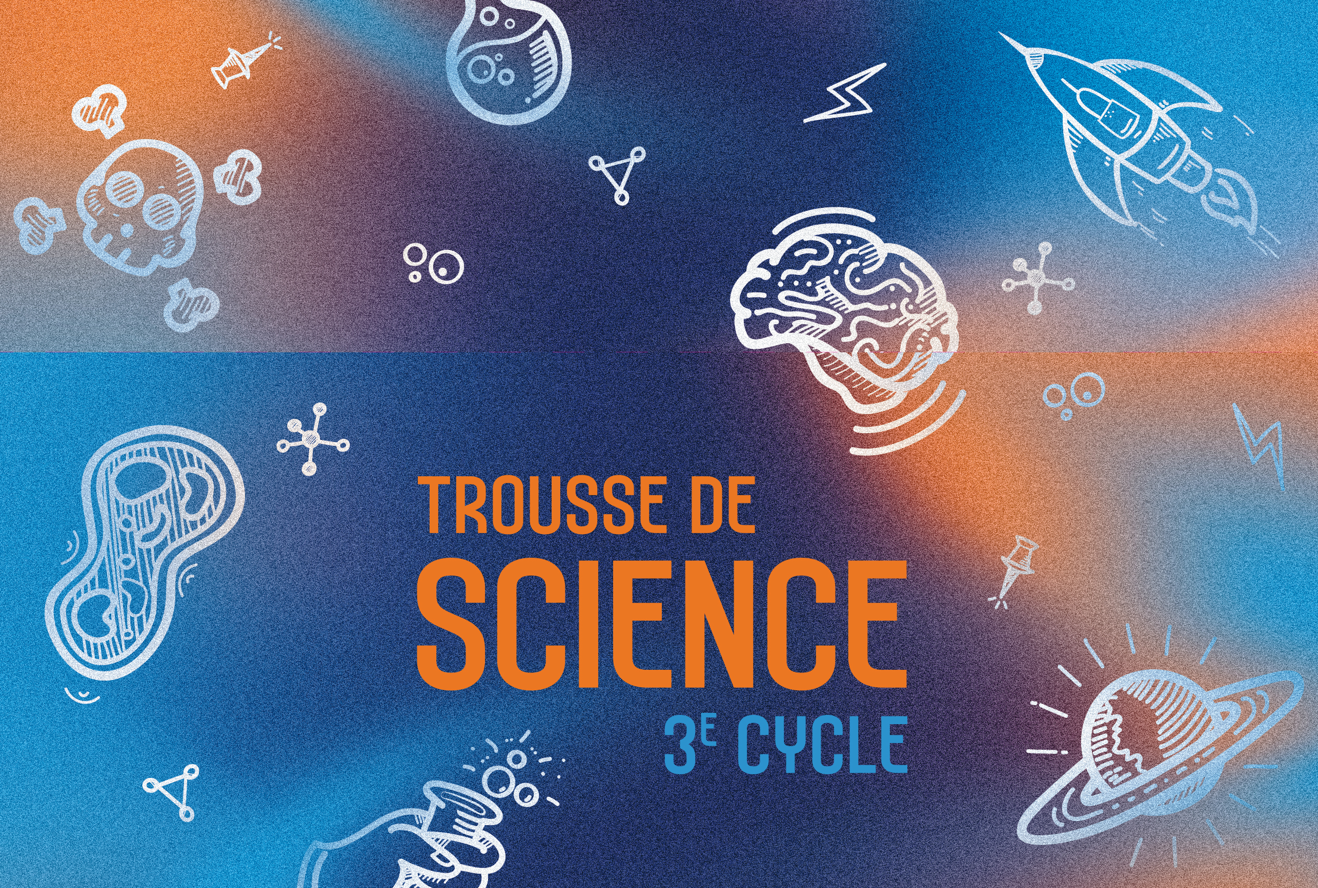 Trousse de science 3e cycle