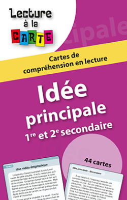 Lecture à la carte - Idée principale 1re et 2e secondaire