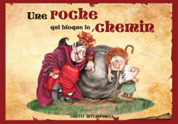 Contes intemporels - Une roche qui bloque le chemin