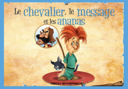 Contes intemporels - Le chevalier, le message et les ananas