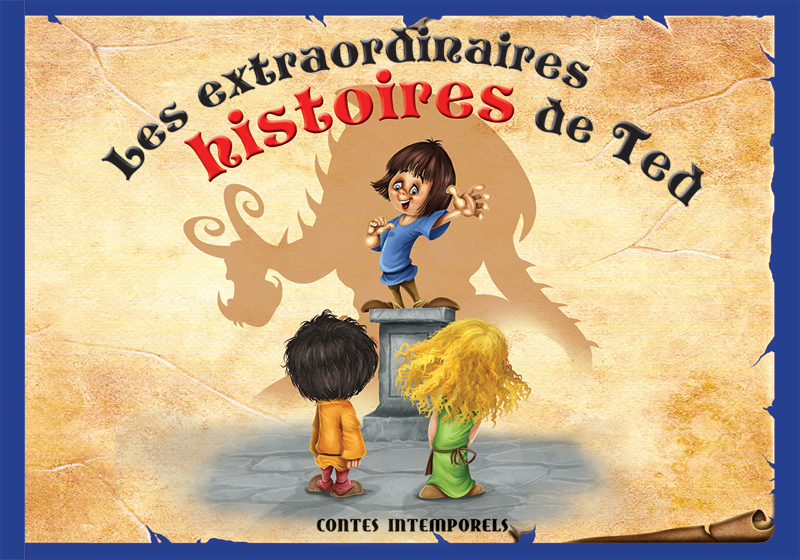 Contes intemporels - Les extraordinaires histoires de Ted