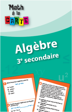Math à la carte - Algèbre 3e secondaire