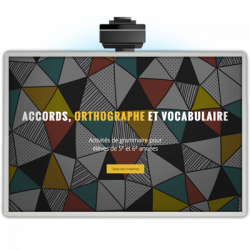 Accords, orthographe et vocabulaire